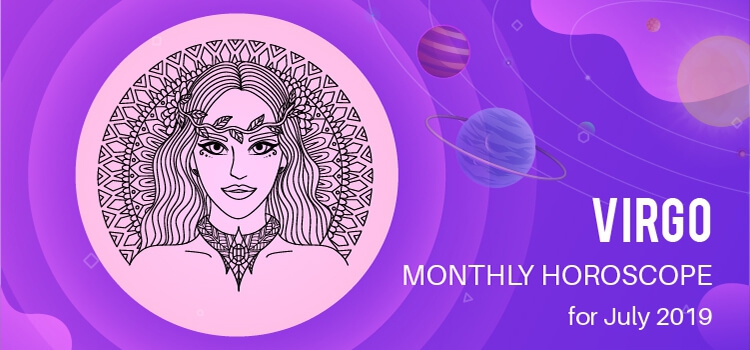 July 2019 Virgo Monthly Horoscope Predictions, Virgo July 2019 Horoscope