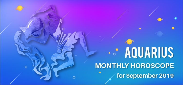 September 2019 Aquarius Monthly Horoscope Predictions, Aquarius ...
