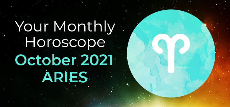 Aries October 2021 Monthly Horoscope Predictions | Aries October 2021 ...