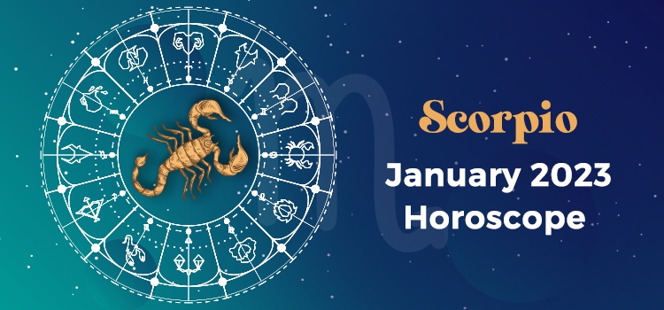Scorpio January 2023 Monthly Horoscope Predictions | Scorpio January ...
